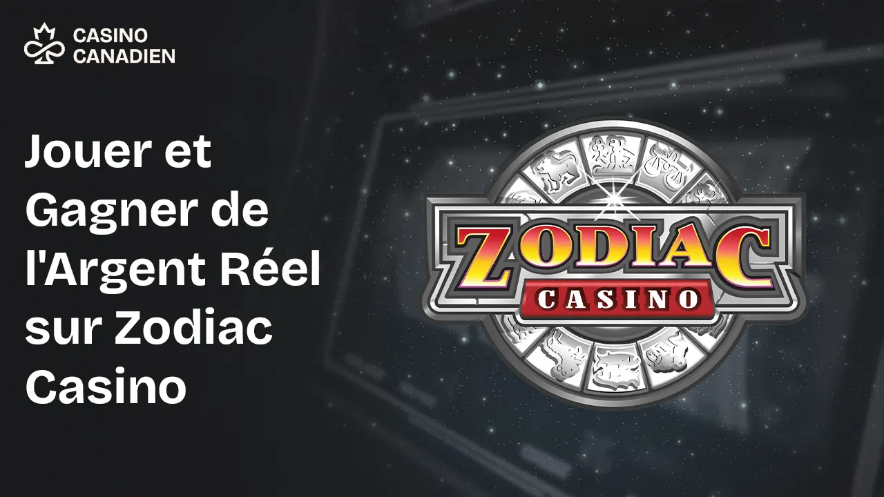 Jouer et Gagner de l'Argent Réel sur Zodiac Casino