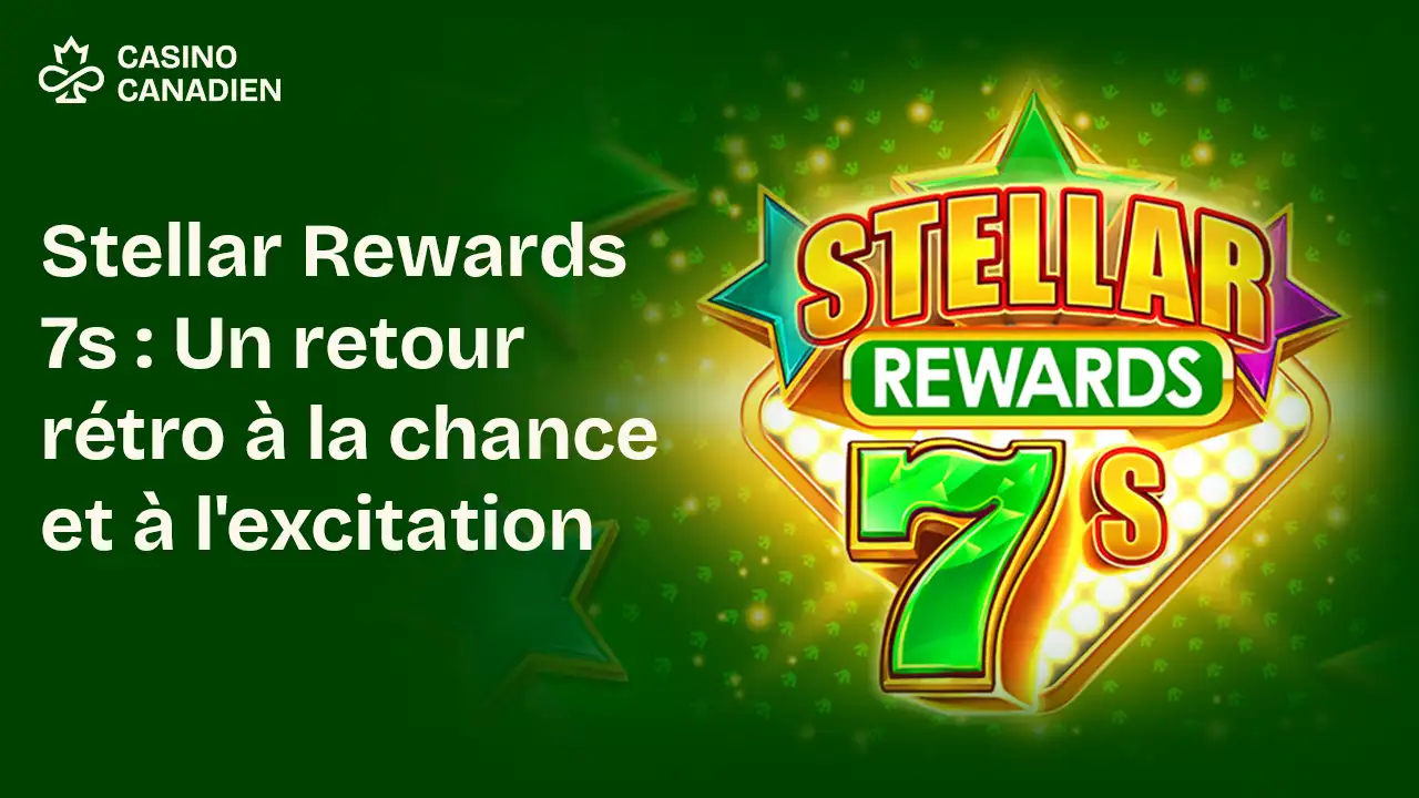 Stellar Rewards 7s - retro chance et excitation