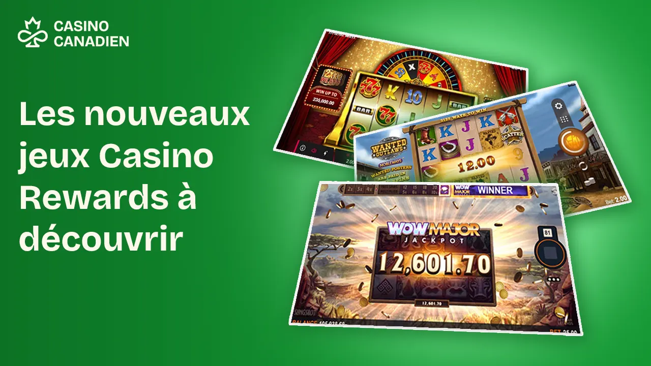 les nouveaux jeux Casino Rewards à découvrir